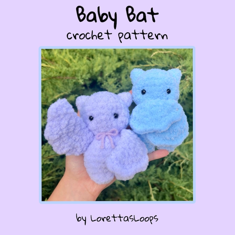 May include: A crochet pattern for a baby bat. The pattern includes two baby bats, one in light blue and one in lavender. The pattern is by LorettasLoops.