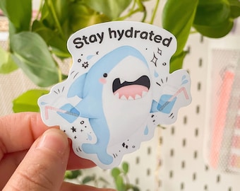 Stay hydrated kawaii shark Sticker | Waterproof Vinyl Stickers | Reminder to drink water Decal | Hydroflask, Self Care Sticker, Waterbottle