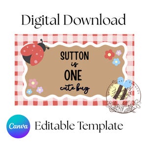 May include: A digital download template with a red and white gingham background. The design features a brown banner with the text "Sutton is ONE cute bug." A ladybug and flowers decorate the design. The Canva logo is visible.