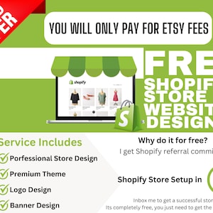 May include: A promotional graphic with a green and white background. Text includes "LIMITED OFFER" and "YOU WILL ONLY PAY FOR ETSY FEES." It advertises "FREE SHOPIFY STORE WEBSITE DESIGN" and "Shopify Store Setup in 24h."
