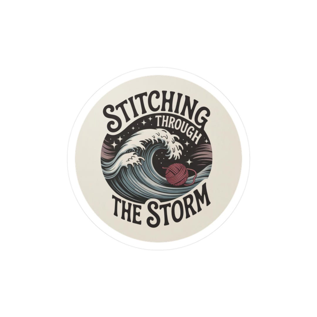Stitching Through the Storm Sticker | Knitting & Crochet Craft Sticker ...
