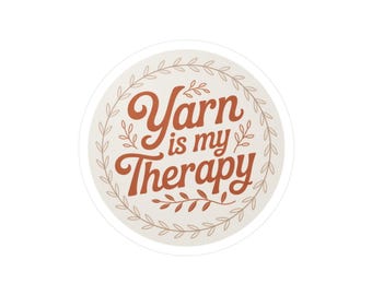 Yarn Is My Therapy Sticker | Crochet & Knitting Sticker, Yarn Lover Gift, Crafting Laptop Decal