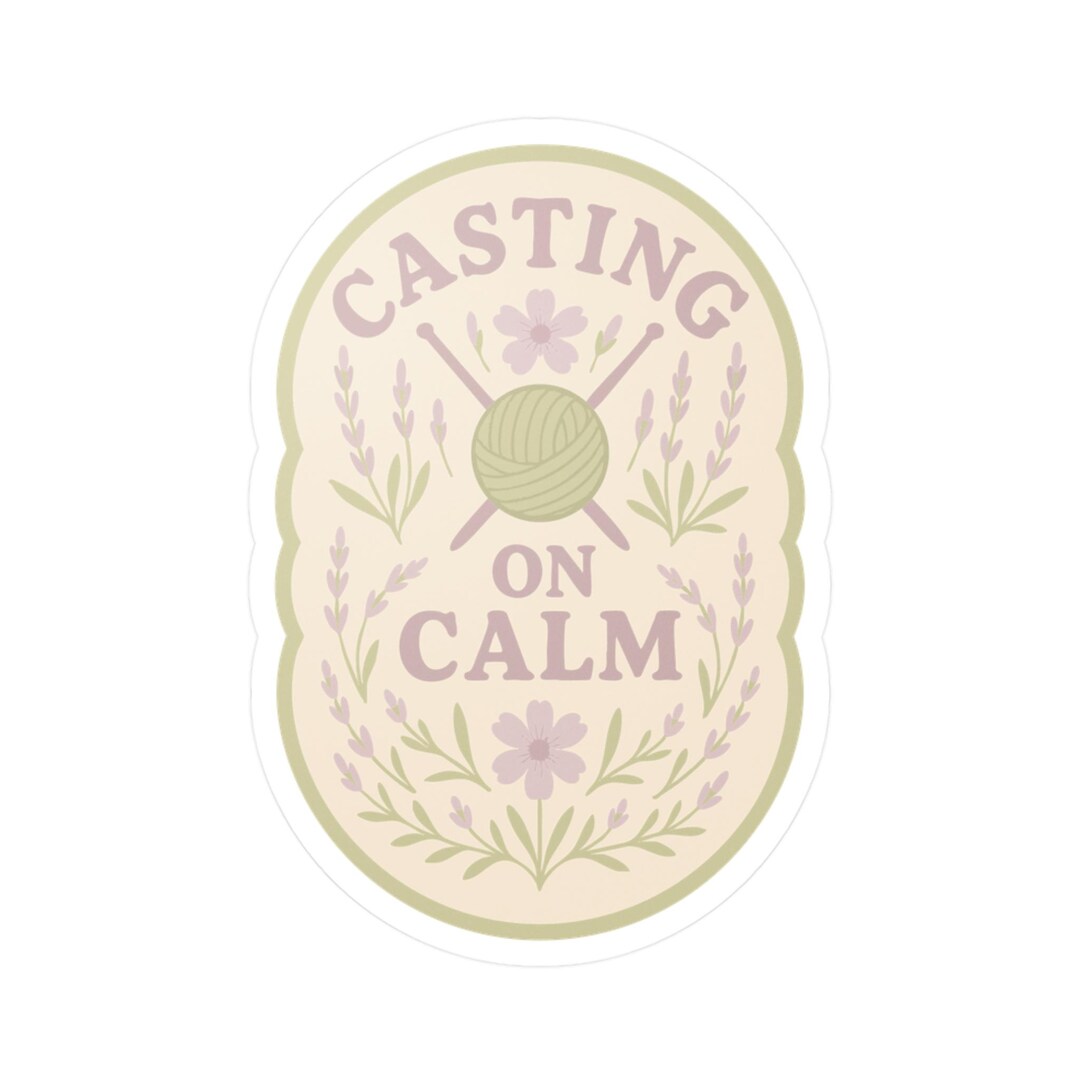 Casting on Calm Sticker | Knitting Vinyl Decal for Yarn Lovers | Cozy ...