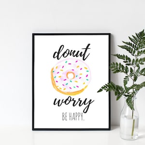8x10 Donut Worry Be Happy Printable Wall Art, Quote Prints, Donut Worry, Wall Art, Instant Digital Download, PDF