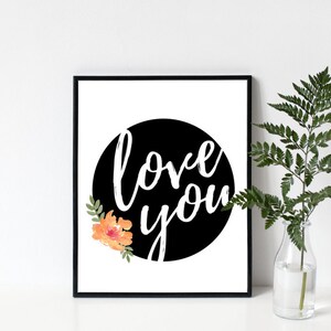 8x10 Love You Printable Wall Art, Love Sign, Love You Print, Watercolor Flower, Instant Download, Instant Download Printable Art, PDF