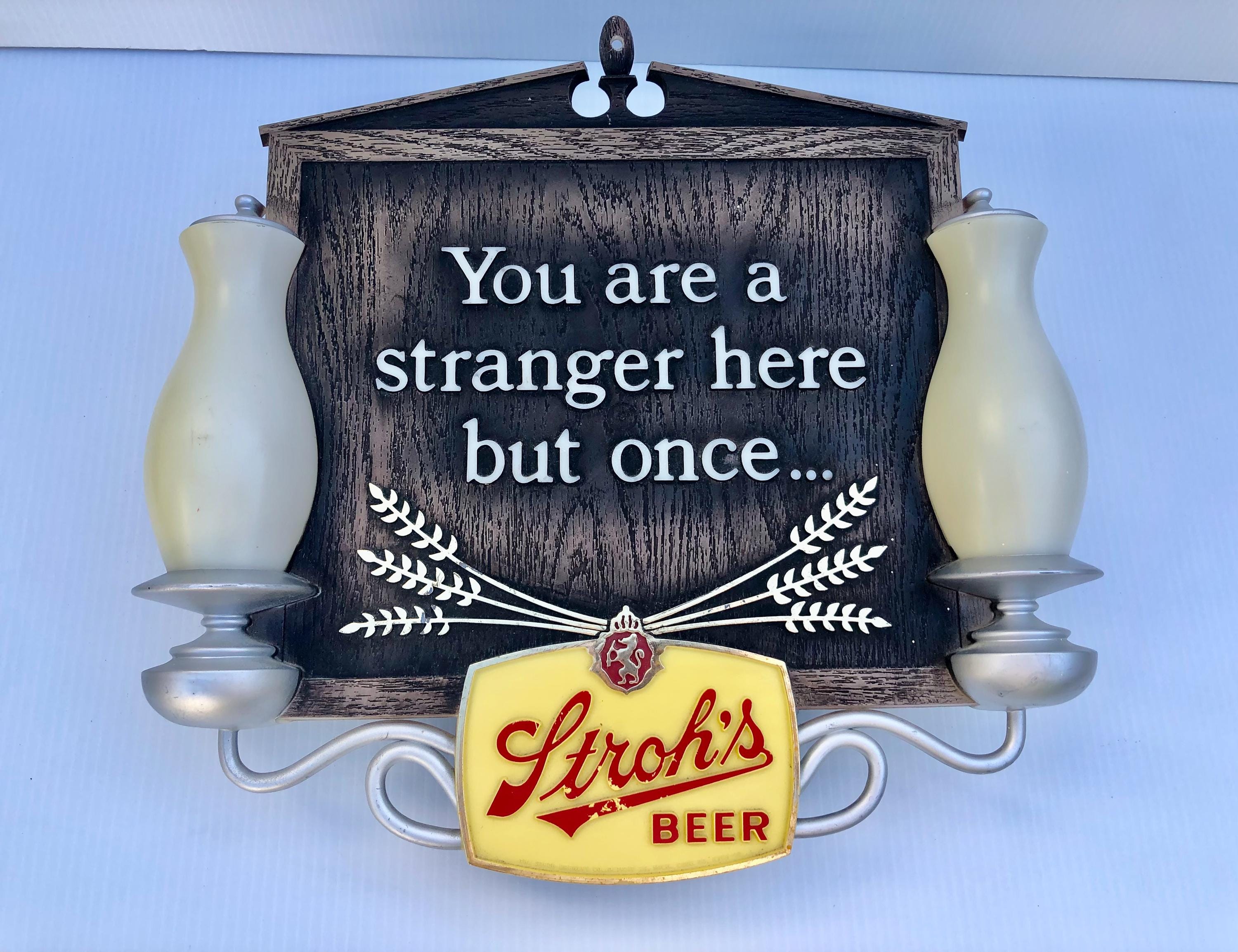 Vintage, 1970's, Stroh's Beer You Are a Stranger Here but Once