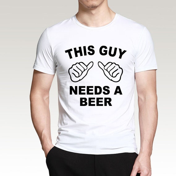Creative This Guy Needs a Tshirt Original Alcohol - Etsy