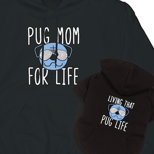 Matching Dog and Owner Hoodies | Pug Mom for Life | Blue Clothing for Dogs | Hoodie set | Dog Hoodie | Gift for Dog Lovers