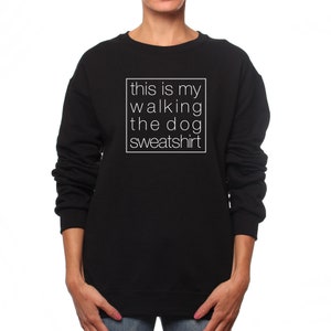 This Is My Dog Walking Sweatshirt | Personalized Dog Mom Sweatshirt