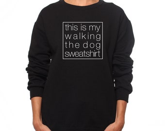 This Is My Dog Walking Sweatshirt | Personalized Dog Mom Sweatshirt