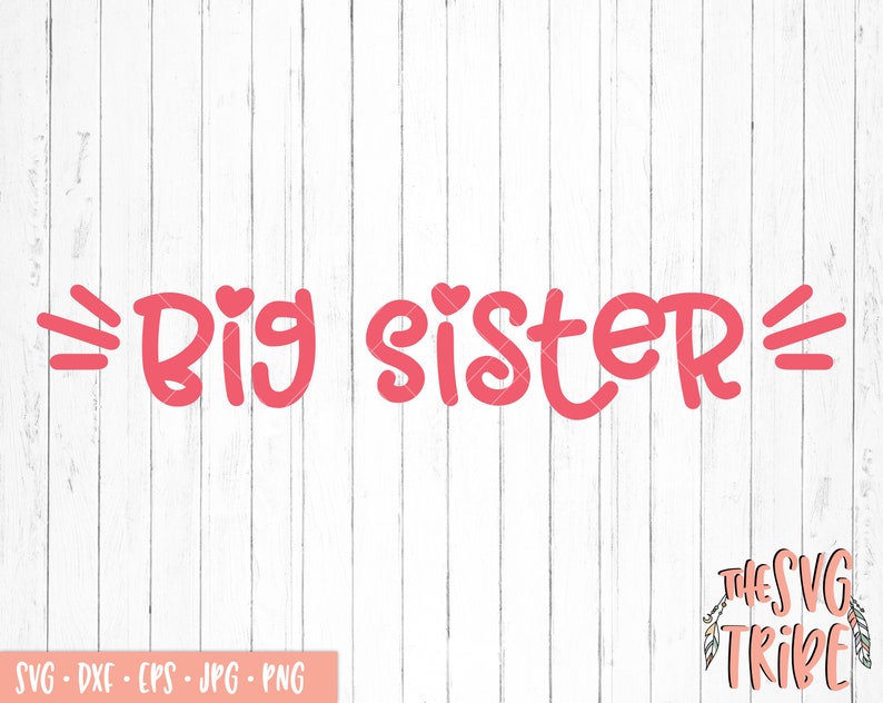 Download Cricut Silhouette Cameo Big Sister Svg Big Sister Eps Jpg Png Dxf Baby Svg Kids Siblings Sister Svg Files For Cutting Machines Clip Art Art Collectibles Vadel Com
