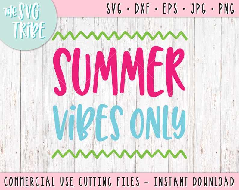 Download Eps Jpg Png Dxf Summer Vibes Only Svg Beach Svg Silhouette Cameo Files For Cutting Machines Cricut Summer Svg Girly Svg Clip Art Art Collectibles