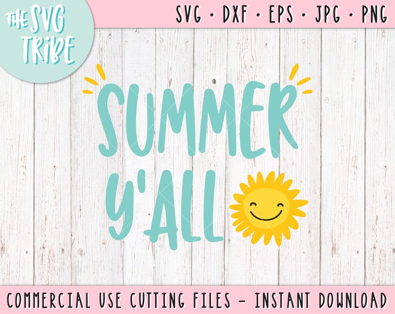 Clip Art Summer Y All Svg Cricut Summertime Svg Summer Svg Holiday Svg Eps Jpg Png Dxf Silhouette Cameo Sun Svg Files For Cutting Machines Art Collectibles