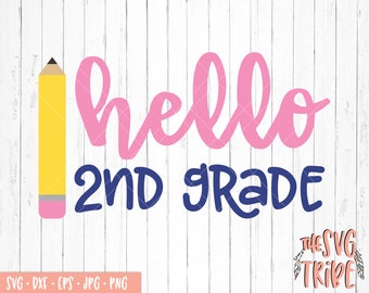 Hello 2nd Grade SVG, eps jpg png dxf, Files for Cutting Machines, Silhouette Cameo, Cricut, back to school, second grade, elementary svg