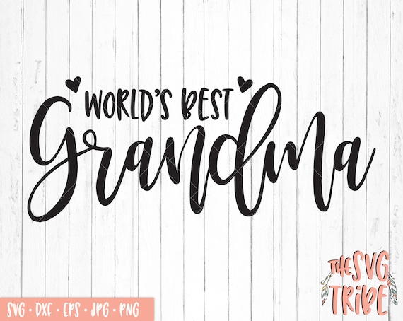 Download World's Best Grandma SVG eps svg dxf Silhouette Cameo | Etsy