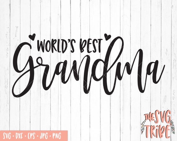 Download World's Best Grandma SVG eps svg dxf Silhouette Cameo | Etsy