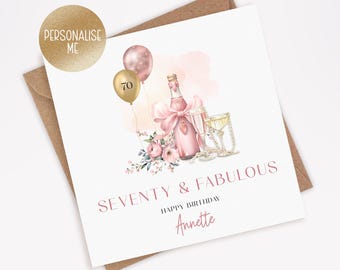 Personalised 70th Birthday Card for Her, Seventy & Fabulous, Pink Prosecco, Balloons, Pearls (014)