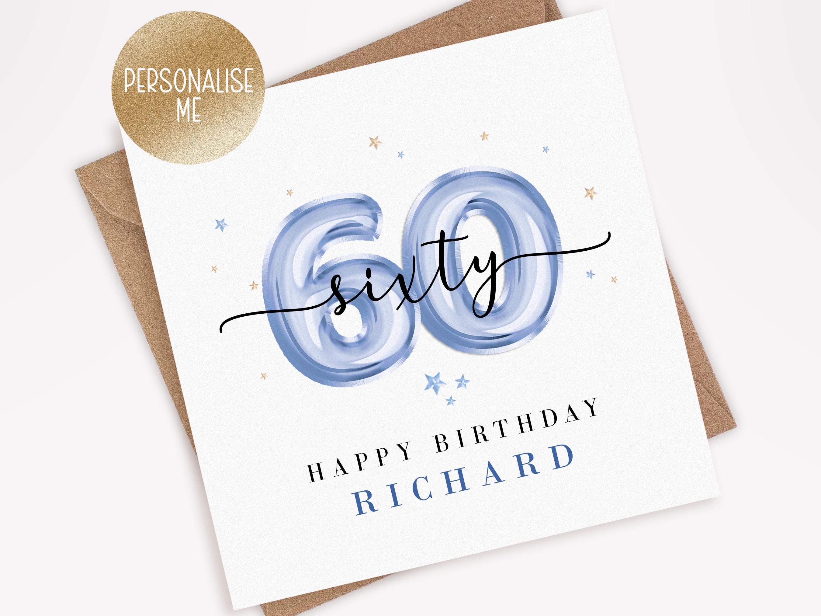 Personalised 60th Birthday Card for Him, 60th birthday card for friend, dad, brother, uncle, 60th Birthday Gift, Blue Balloons, Sixty (007)