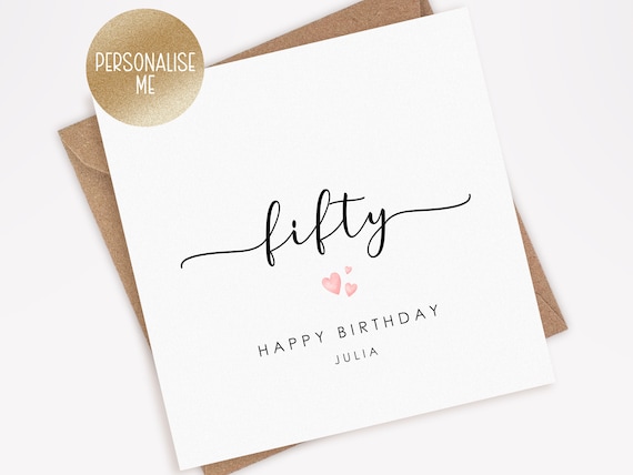 Personalised 50th Birthday Card for her - 50th birthday card for mum, sister, auntie - 50th Birthday Gift - Fifty, Fiftieth (011)