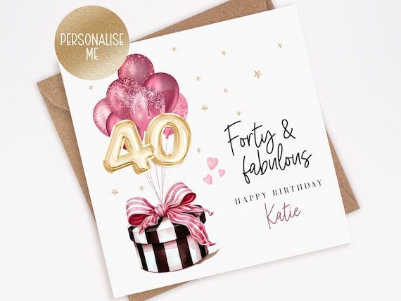 Personalised 40th Birthday Card for Her, 40th birthday card for mum, sister, auntie, friend, 40th Birthday Gift - Forty & Fabulous (016)