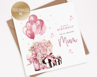 Mum Birthday Card, Happy Birthday Mum, Special Mum, Wonderful Mum Card, Pink Prosecco, Pink Mum Card, Balloons, Flowers for Mum (041)