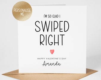 May include: White card with black text that reads "I'm so glad I SWIPED RIGHT" with a small pink heart below the text. The card also says "Happy Valentine's Day Amanda".