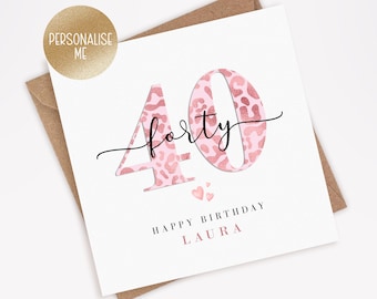Personalised 40th Birthday Card for Her, 40th birthday card for mum, sister, auntie, friend, 40th Birthday Gift - Forty Leopard Print (021)