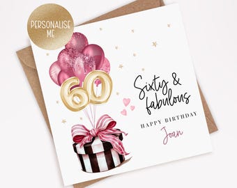 Personalised 60th Birthday Card for Her, 60th birthday card for mum, sister, auntie, friend, 60th Birthday Gift - Sixty & Fabulous (004)