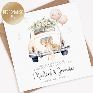 May include: Wedding card illustration of a vintage car adorned with flowers and a bow. Two balloons show the date 26.07.25. The card reads "For a very special brother and sister in law, Michael & Jennifer, on your wedding day."