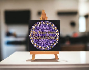 Positivity plaque. "Be your own sunshine" Purple and Gold. Hand Painted. 10cm square