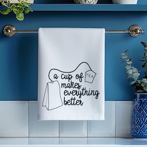 Tea Lover Kitchen Dish Towel, Flour Sack Tea Towel, Funny Quote Handtowel, Tea Lover Gift, Mother&#39;s Day Gift, Gift Under 20, Funny Kitchen