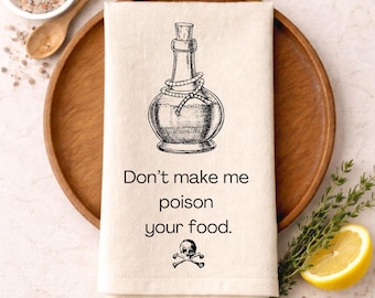 Vintage Poison Bottle Tea Towel - Funny Kitchen Towel - Don't Make Me Poison Your Food - Gothic Decor