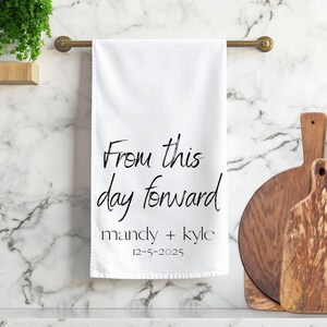From This Day Forward Tea Towel, Personalized Wedding Gift, Anniversary Keepsake, Custom Wedding Date, Newlywed Gift, Bridal Shower Decor