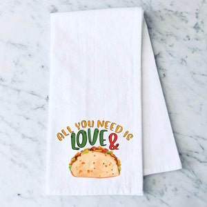 All You Need Is Love and Burritos Kitchen Towel , Funny Kitchen Tea Towels, Housewarming Gift, Gift for Mom, Hand Towel, Flour Sack Towel image 3