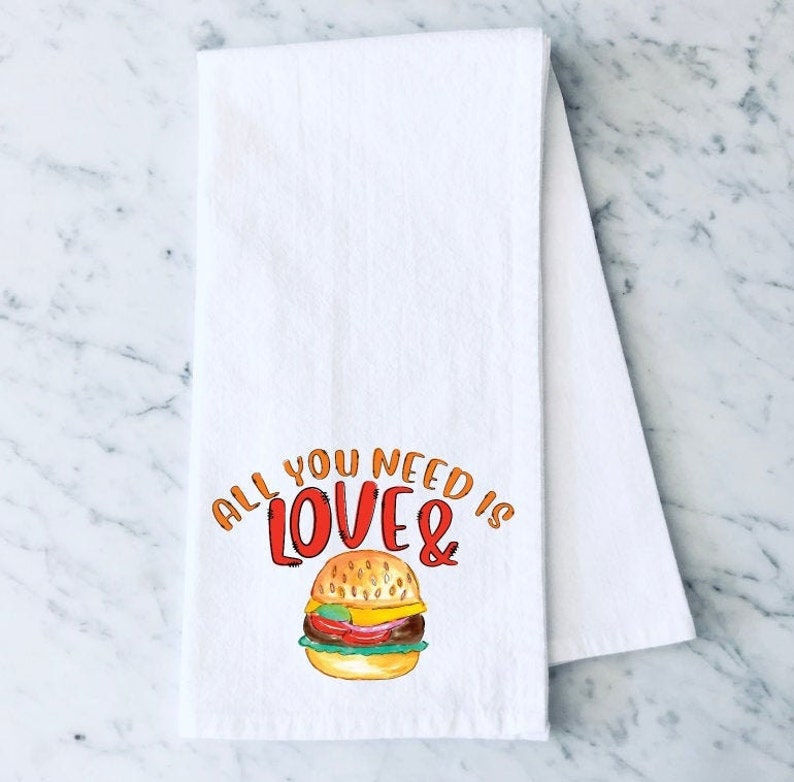 All You Need Is Love and Burritos Kitchen Towel , Funny Kitchen Tea Towels, Housewarming Gift, Gift for Mom, Hand Towel, Flour Sack Towel image 4