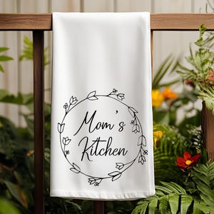 Personalized Mom&#39;s Kitchen Tea Towel: Floral Farmhouse Decor