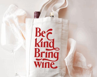 Be Kind Bring Wine Double Bottle Wine Bag, Two Bottle Canvas Wine Tote, Wine Bag, Funny Wine Tote, Funny Wine Gift Gift, Wine Lover Birthday