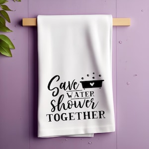 Save Water Shower Together Funny Bathroom Hand Towel