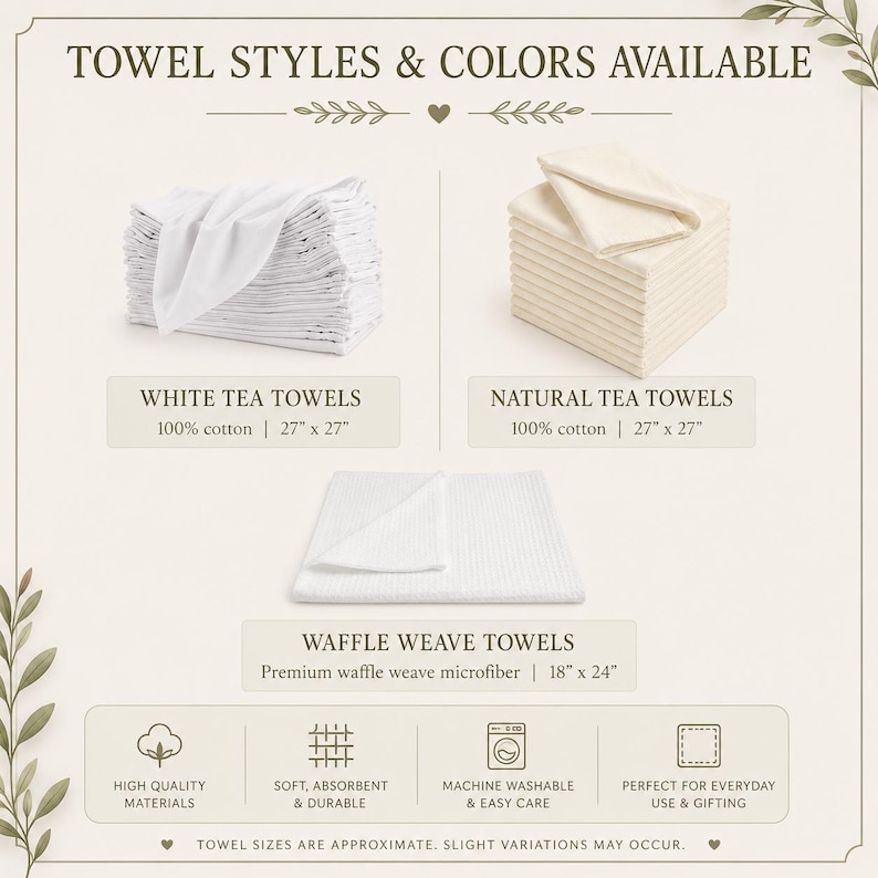 May include: Image showcasing three towel styles: white tea towels, natural tea towels, and waffle weave towels. The white and natural tea towels are 27" x 27", while the waffle weave towels are 18" x 24". The image also highlights key features like high-quality materials and machine washability.
