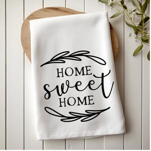 Home Sweet Home Tea Towel: Farmhouse Kitchen Decor