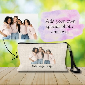 Custom Best Friend Makeup Bag, Personalized Photo & Text, Custom Gift for Friends, Friendship Photo Wristlet, Personalized Bestie Gift