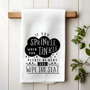 If You Sprinkle When You Tinkle Funny Bathroom Towel, Funny Hand Towel, Bathroom Hand Towel, Guest Towel, Guest Bathroom Decor