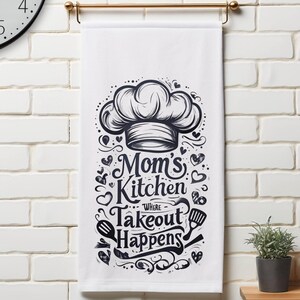 Funny Mom&#39;s Kitchen Tea Towel: Takeout Happens Cotton Dish Towel