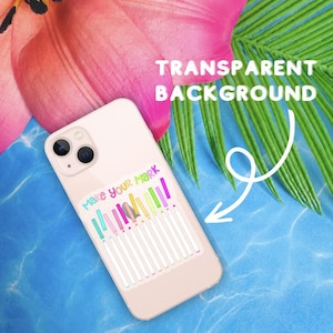 May include: A light-colored smartphone case featuring a graphic of colorful markers arranged in a row with the text "Make Your Mark" printed above them in a multi-colored font. The design includes various shades of pink, yellow, green, and blue.