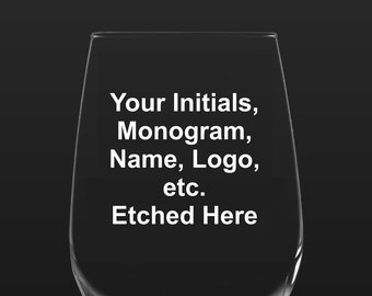 Custom Etched Stemmed or Stemless Wine Glass