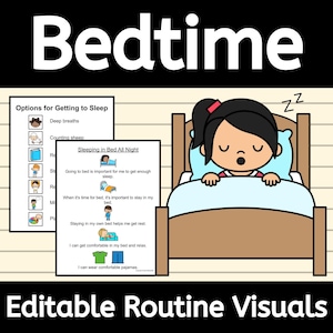 May include: A cartoon image with the word "Bedtime" at the top. A child is sleeping in a brown bed with a blue pillow and blanket. Two charts with text and illustrations are on the left, with the words "Editable Routine Visuals" at the bottom.