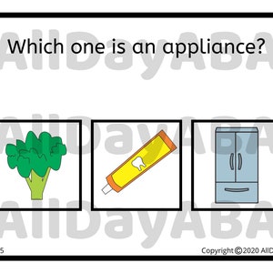May include: A multiple choice question asks "Which one is an appliance?" with three images. The first image is a green broccoli. The second image is a yellow tube of toothpaste. The third image is a blue refrigerator.