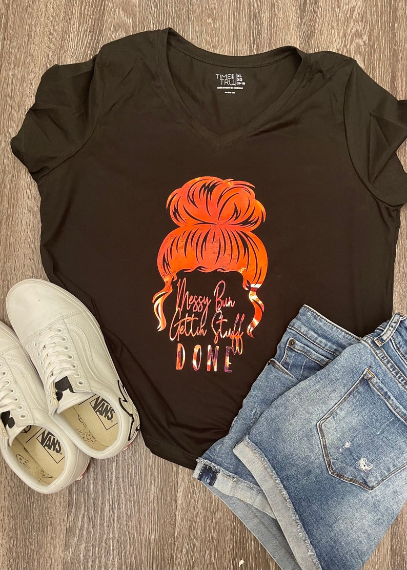 Holographic Shirt Holographic Getting Stuff Done Shirt Messy Bun Holographic Messy Bun T-Shirt Women\u2019s Messy Bun Shirt