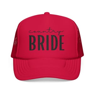 Country Bride Embroidered Foam Trucker Hat, Bachelorette Party Hat, Country Bride to Be Cap, Wedding Hat, Bridal Shower Gift