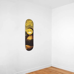 Custom Design Say Cheese Mona Lisa Skateboard Deck Wall Art - Made In USA